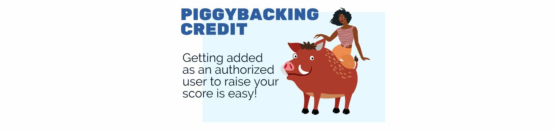 piggybacking credit by adding an authorized user