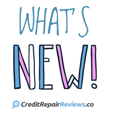 Our latest updates on our credit repair reviews - Last updated on 10-14-20
