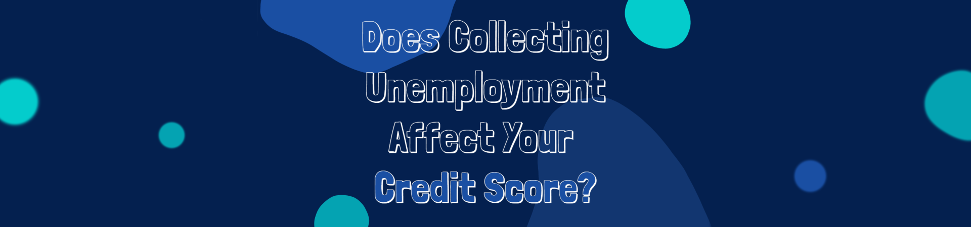 Unemployment and its effects on your credit score