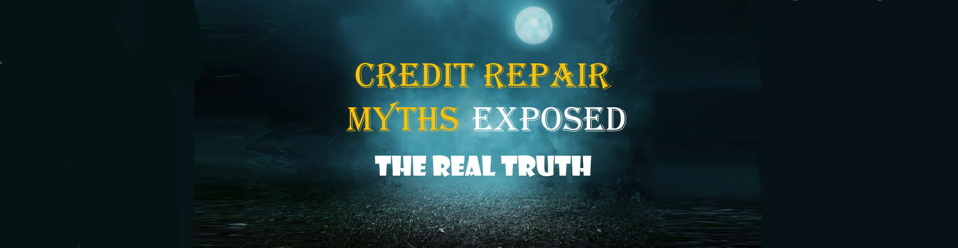 The real truth about credit repair misconceptions