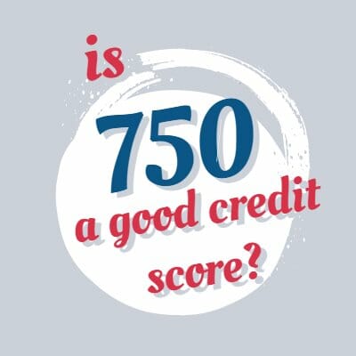 Image of the words is 750 a good credit score