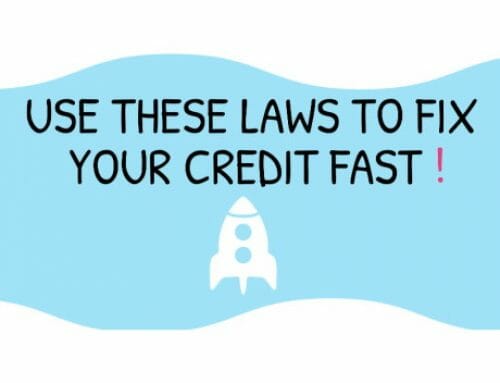 5 Credit Repair Laws and Legal Credit Loopholes That You Can Use to Your Advantage to Fix Your Credit Fast!
