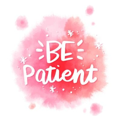 A vector image that says be patient which is referring to being patient when trying to rebuild your credit after backruptcy
