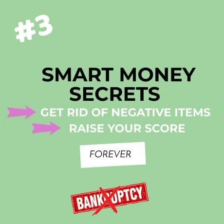 The smart money secrets system can help you to remove a bankruptcy from your credit report forever